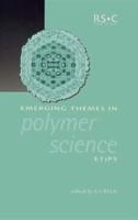 Emerging Themes in Polymer Science