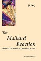 The Maillard Reaction: Chemistry, Biochemistry and Implications