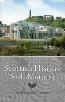 Why Scottish History Still Matters