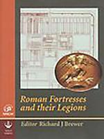 Roman Legions and Their Fortresses