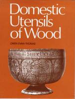 Domestic Utensils of Wood