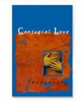 Delights of Wisdom on the Subject of Conjugial Love Followed by the Gros S