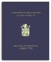 A Descriptive Bibliography of the Works of Emanuel Swedenborg (1688-1772). Volume 2