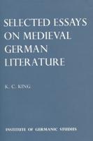 Selected Essays on Medieval German Literature