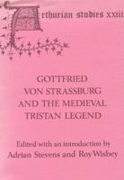 Gottfried Von Strassburg and the Medieval Tristan Legend