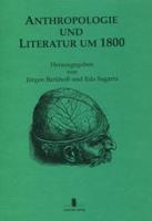 Anthropologie Und Literatur Um 1800