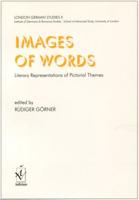 London German Studies X: Images of Words. Literary Representations of Pictorial Themes