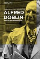 Alfred Döblin: Paradigms of Modernism