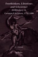 Freethinkers, Libertines and Schwärmer Heterodoxy in German Literature, 1750-1800