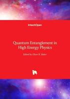 Quantum Entanglement in High Energy Physics