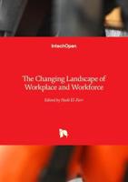 The Changing Landscape of Workplace and Workforce