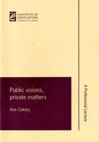 Public Visions, Private Matters