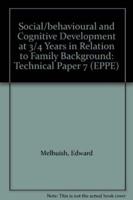 Social/Behavioural and Cognitive Development at 3-4 Years in Relation to Family Background