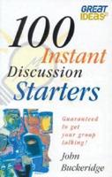100 Instant Discussion Starters