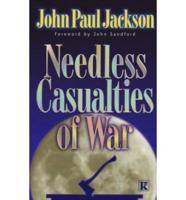 Needless Casualties of War