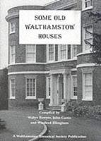 Some Old Walthamstow Houses