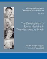 The Development of Sports Medicine in Twentieth-century Britain