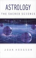 Astrology: The Sacred Science