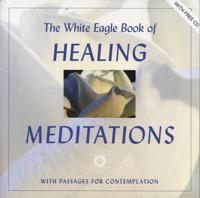The White Eagle Book of Healing Meditations