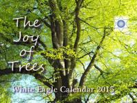 Joy of Trees - White Eagle Calendar 2015