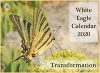 Transformation - White Eagle Calendar 2020