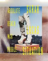 Sarah Lucas - Situation, Absolute, Beach, Man, Rubble