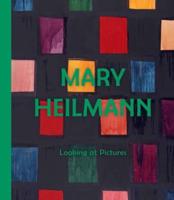 Mary Heilman - Looking at Pictures