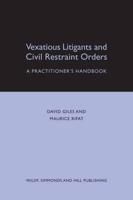Vexatious Litigants and Civil Restraint Orders