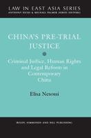 China's Pre-Trial Justice