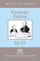 Forensic Fables by 'O'