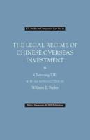The Legal Regime of Chinese Overseas Investment