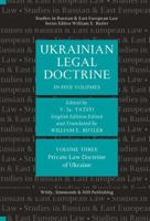 Ukrainian Legal Doctrine Volume 3: Private Law Doctrine of Ukraine