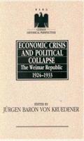 Economic Crisis and Political Collapse: The Weimar Republic 1924-1933