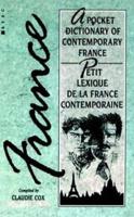 Petit Lexique de La France Contemporaine: A Pocket Dictionary of Contemporary France