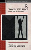 Women and Space: Ground Rules and Social Maps
