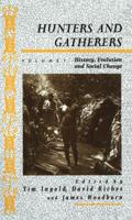 Hunters and Gatherers (Vol I) : Vol I: History, Evolution and Social Change