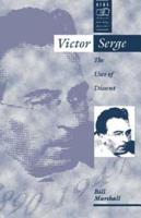 Victor Serge: The Uses of Dissent