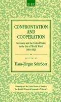 Confrontation and Cooperation: Germany and the United States in the Era of World War I, 19-1924