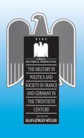 Military in Politics and Society in France and Germany in the 20th Century