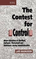 Contest for Control: Metal Industries in Sheffield, Solingen, Remscheid and Eskilstuna During Industrialisation