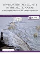 Environmental Security in the Arctic Ocean: Promoting Co-operation and Preventing Conflict