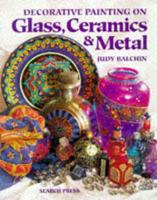 Decorative Painting on Glass, Ceramics, and Metal
