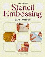 The Art of Stencil Embossing