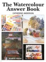 The Watercolour Answer Book