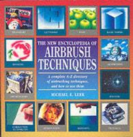 The Encyclopedia of Airbrush Techniques