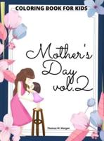 Mother's Day Coloring Book for Kids Vol.2