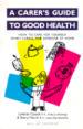 A Carer's Guide to Good Health