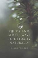 Quick and Simple Ways to Detoxify Naturally