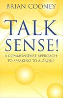 Talk Sense!