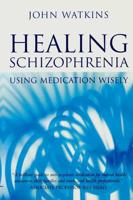 Healing Schizophrenia
